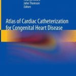 Atlas of Cardiac Catheterization for Congenital Heart Disease