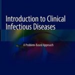 Introduction to Clinical Infectious Diseases : A Problem-Based Approach