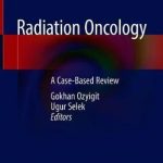 Radiation Oncology : A Case-Based Review