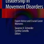 Leadership in Movement Disorders : Expert Advice and Crucial Career Moments