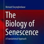 The Biology of Senescence : A Translational Approach