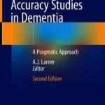 Diagnostic Test Accuracy Studies in Dementia : A Pragmatic Approach