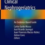 Clinical Nephrogeriatrics : An Evidence-Based Guide