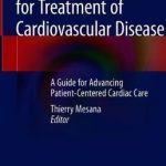 Heart Teams for Treatment of Cardiovascular Disease : A Guide for Advancing Patient-Centered Cardiac Care