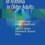 Treatment of Asthma in Older Adults : A Comprehensive, Evidence-Based Guide