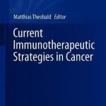 Current Immunotherapeutic Strategies in Cancer