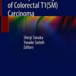 Endoscopic Management of Colorectal T1(SM) Carcinoma