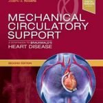 Mechanical Circulatory Support: A Companion to Braunwald’s Heart Disease