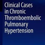 Clinical Cases in Chronic Thromboembolic Pulmonary Hypertension