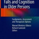 Falls and Cognition in Older Persons : Fundamentals, Assessment and Therapeutic Options