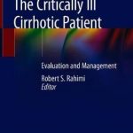 The Critically Ill Cirrhotic Patient : Evaluation and Management
