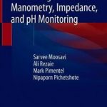 Atlas of High-Resolution Manometry, Impedance, and pH Monitoring
