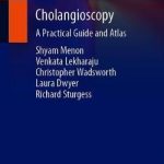 Cholangioscopy : A Practical Guide and Atlas