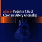 Atlas of Pediatric CTA of Coronary Artery Anomalies
