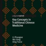 Key Concepts in Traditional Chinese Medicine