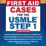 First Aid Cases for the USMLE Step 1, Fourth Edition