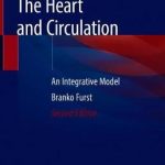 The Heart and Circulation : An Integrative Model