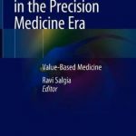 Oncology in the Precision Medicine Era : Value-Based Medicine