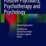 Positive Psychiatry, Psychotherapy and Psychology : Clinical Applications