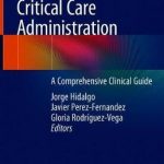 Critical Care Administration : A Comprehensive Clinical Guide