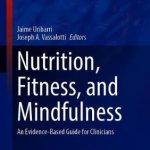 Nutrition, Fitness, and Mindfulness : An Evidence-Based Guide for Clinicians