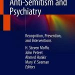Anti-Semitism and Psychiatry : Recognition, Prevention, and Interventions
