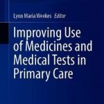 Improving Use of Medicines and Medical Tests in Primary Care
