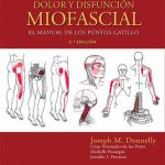 Travell, Simons & Simons. Dolor y disfuncion miofascial : El manual de los puntos gatillo