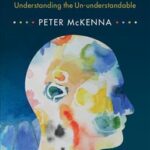 Delusions : Understanding the Un-understandable
