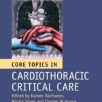 Core Topics in Cardiothoracic Critical Care