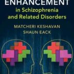 Cognitive Enhancement in Schizophrenia and Related Disorders