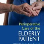 Perioperative Care of the Elderly Patient