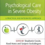 Psychological Care in Severe Obesity : A Practical and Integrated Approach