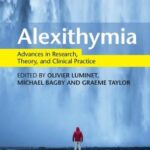 Alexithymia : Advances in Research, Theory, and Clinical Practice