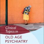 Clinical Topics in Old Age Psychiatry