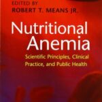 Nutritional Anemia : Scientific Principles, Clinical Practice, and Public Health