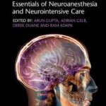 Gupta and Gelb’s Essentials of Neuroanesthesia and Neurointensive Care
