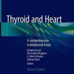 Thyroid and Heart : A Comprehensive Translational Essay