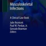 Musculoskeletal Infections : A Clinical Case Book