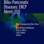 Endotherapy in Biliopancreatic Diseases: ERCP Meets EUS : Two Techniques for One Vision