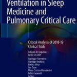 Noninvasive Ventilation in Sleep Medicine and Pulmonary Critical Care : Critical Analysis of 2018-19 Clinical Trials