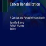 Cancer Rehabilitation : A Concise and Portable Pocket Guide