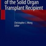 Primary Care of the Solid Organ Transplant Recipient