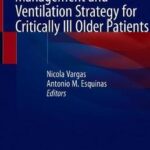 Covid-19 Airway Management and Ventilation Strategy for Critically Ill Older Patients