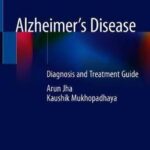 Alzheimer’s Disease : Diagnosis and Treatment Guide