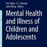 Mental Health and Illness of Children and Adolescents