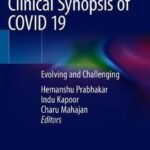 Clinical Synopsis of COVID-19 : Evolving and Challenging