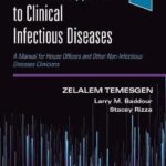 A Rational Approach to Clinical Infectious Diseases : A Manual for House Officers and Other Non-Infectious Diseases Clinicians