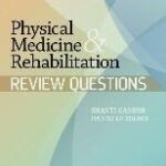 Physical Medicine & Rehabilitation Review Questions