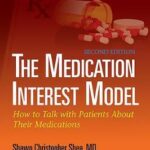 The Medication Interest Model : How to Talk With Patients About Their Medications